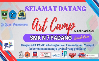 KEGIATAN ART CAMP SMKN 7 PADANG Tanggal 21- 23 FEBRUARI 2025